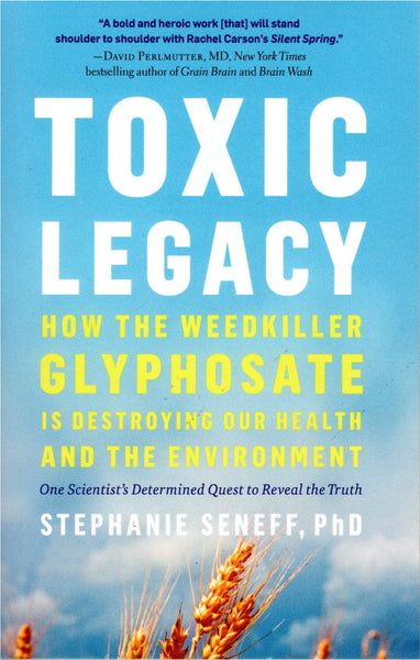 The Stradivari Legacy 書籍 Toxic Legacy: How The Weedkiller Glyphosate is Destroying Our