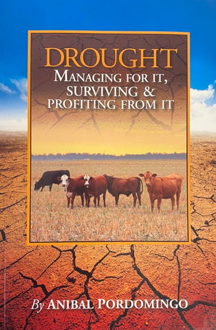 Front cover of Drought: Managing For It, Surviving & Profiting From It