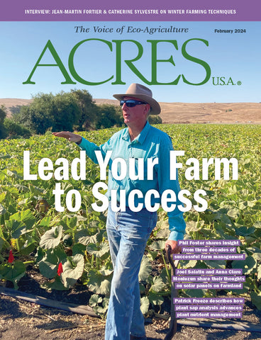 February Issue February 2024 Issue – Acres U.S.A.