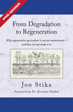 PREORDER: From Degradation to Regeneration: Why Regenerative Agriculture Is Not Yet Mainstream And How We Can Make It So