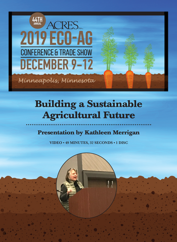 Kathleen Merrigan DVD: Building a Sustainable Agricultural Future