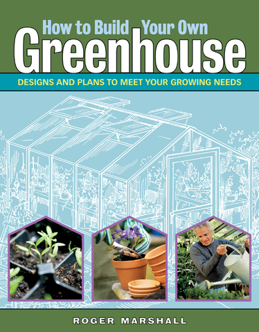How to Build Your Own Greenhouse front cover