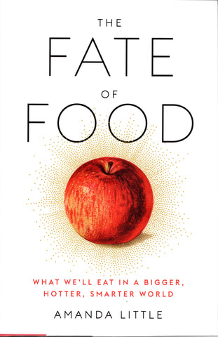 The Fate of Food by Amanda Little front cover