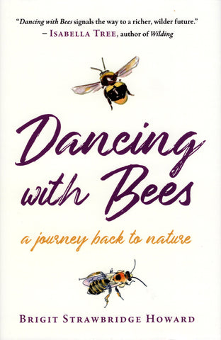 Dancing with Bees by Brigit Strawbridge Howard