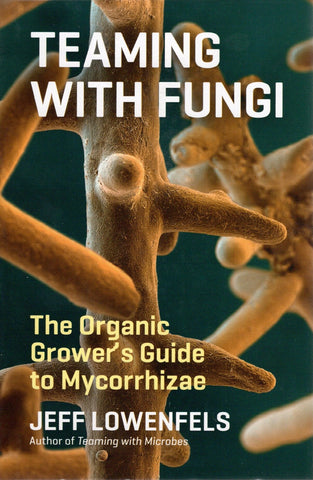 Teaming with Fungi front cover