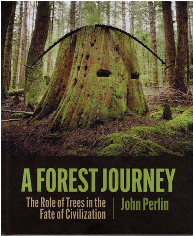A Forest Journey: The Role of Trees in the Fate of Civilization