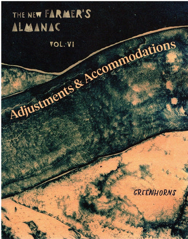 The New Farmer's Almanac Vol. VI: Adjustments & Accommodations