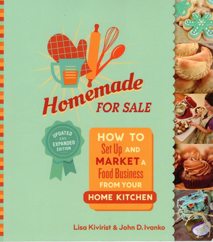 Homemade For Sale: How to Set Up and Market a Food Business