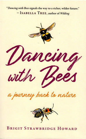 Dancing With Bees: A Journey Back to Nature