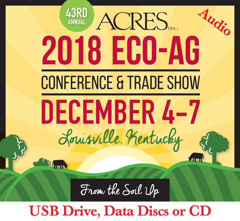 All 2018 Acres U.S.A. Conference Lecture & Workshop Audio on USB