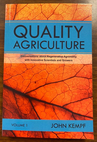 Quality Agriculture: Conversations about Regenerative Agronomy with Innovative Scientists and Growers
