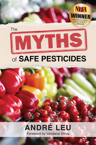 The Myths of Safe Pesticides front cover